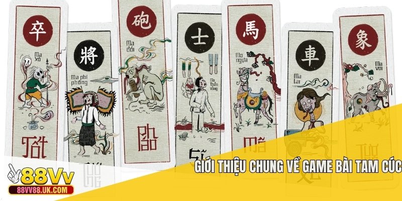 Giới thiệu chung về game bài tam cúc