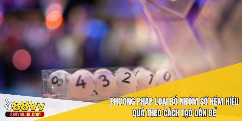 Phương pháp loại bỏ nhóm số kém hiệu quả theo cách tạo dàn đề