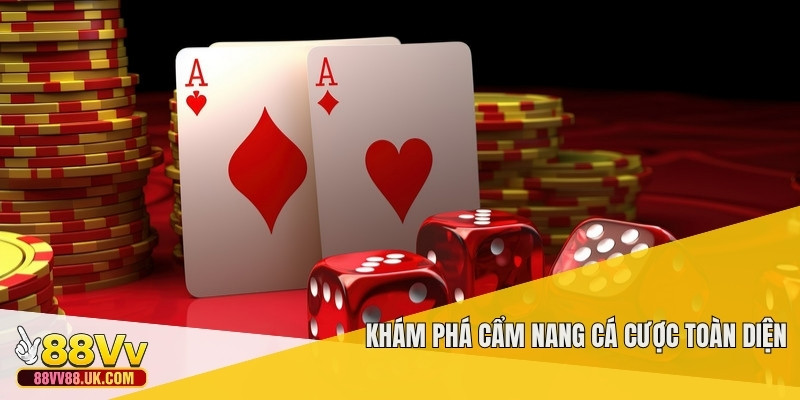 Khám phá cẩm nang cá cược toàn diện