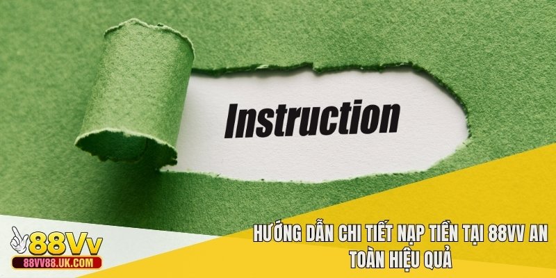 Hướng dẫn chi tiết nạp tiền tại 88VV an toàn hiệu quả