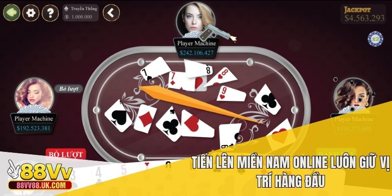 Tiến lên miền nam online luôn giữ vị trí hàng đầu